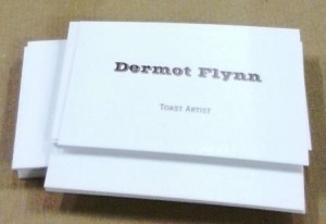 Dermot Flynn -- Toast Artist